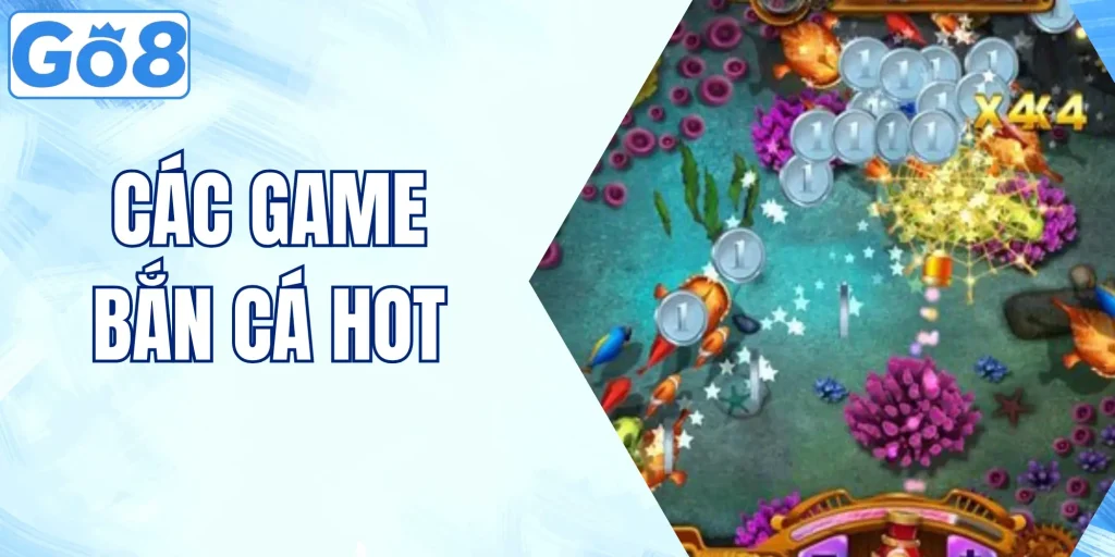 Các Game Bắn Cá Hot - Tổng Hợp Những Thể Loại Hấp Dẫn 2026 7 các game bắn cá hot