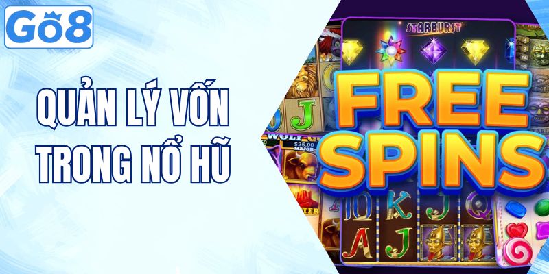 Cách Quản Lý Vốn Trong Nổ Hũ Hiệu Quả Để Tối Đa Thắng Lợi 4 quản lý vốn trong nổ hũ